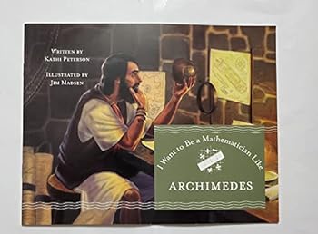Paperback I Want to Be a Mathematician Like Archimedes Book