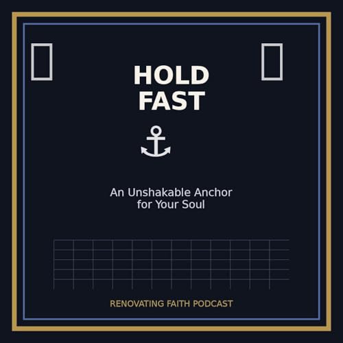 The Unshakable Anchor: Holding Fast to Your Faith in Hard Times