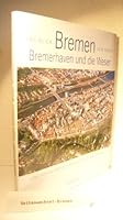 Bremen, Bremerhaven und die Weser 3934613276 Book Cover