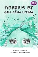 Tiberius et Gallisena ultima: A Latin Novella 109023922X Book Cover