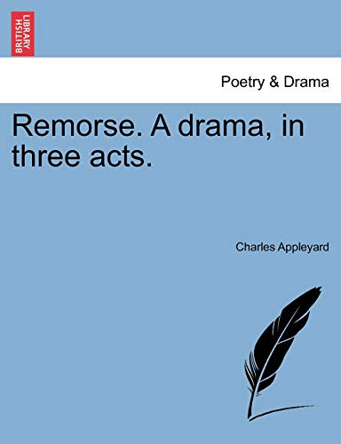Remorse. a Drama, in Three Acts.