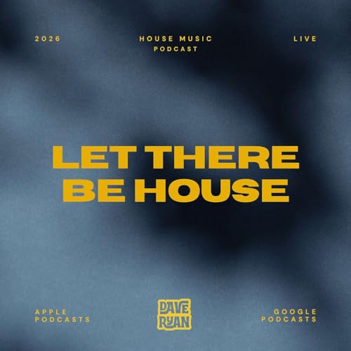 Let There Be House - Ep4