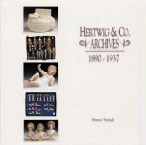 Hertwig & Co. archives 1890-1937: [auction catalog] [Hardcover] by Theriault,...
