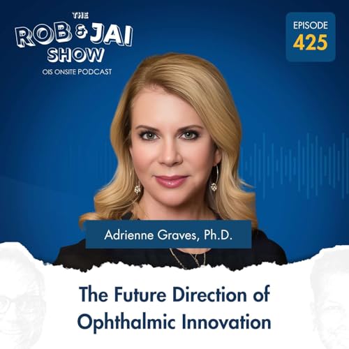 Adrienne Graves, Ph.D. on the Future Direction of Ophthalmic Innovation