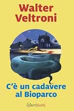 C'è un cadavere al Bioparco (Liberitutti)