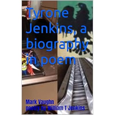 Tyrone Jenkins, a biography in poem