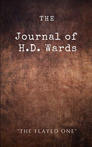 The Journal of H.D. Wards: The Flayed One