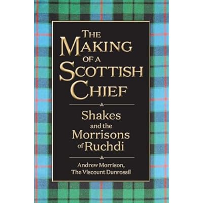 The Making of a Scottish Chief: Shakes and the Morrisons of Ruchdi