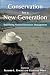 Conservation for a New Generation: Redefining Natural Resources Management