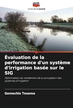 Paperback Évaluation de la performance d'un système d'irrigation basée sur le SIG [French] Book