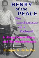 Henry of the Peace: The Confessions of a Pothead, 4. Along Comes Mary, and The Wonderments 1944397213 Book Cover