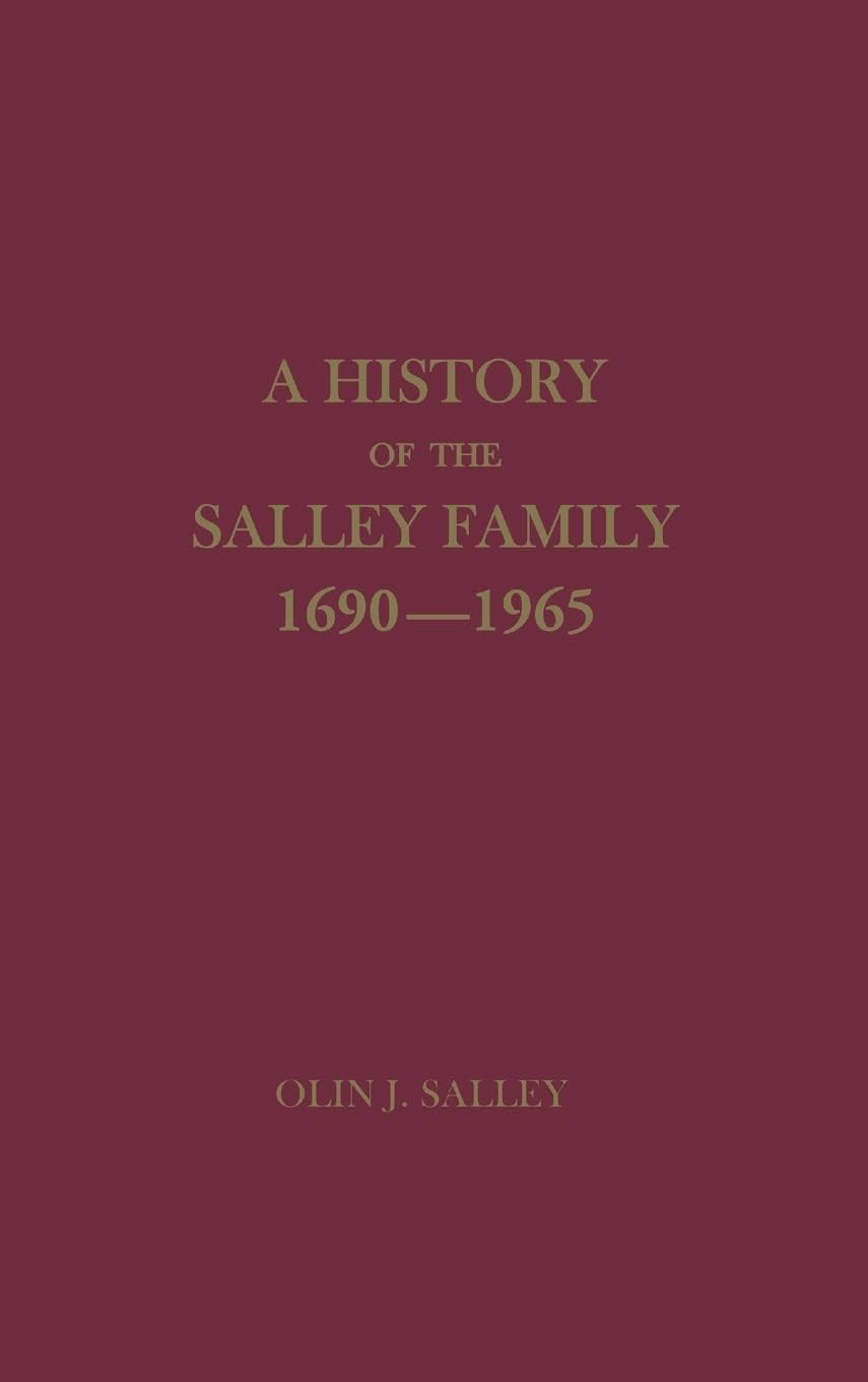 A History of the Salley Family 1690-1965