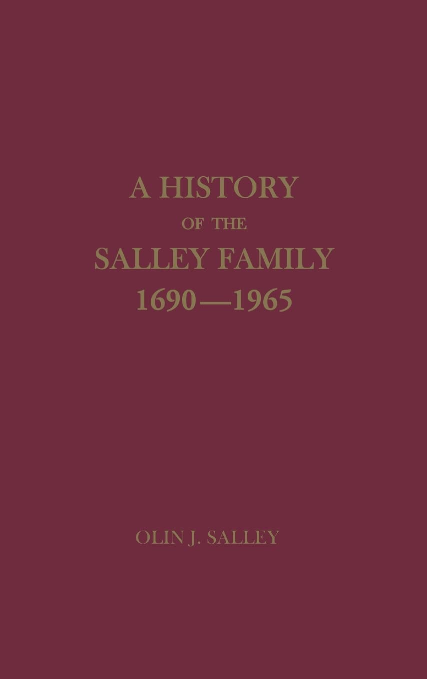 A History of the Salley Family 1690-1965