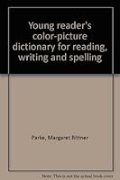 Young Reader's Color-Picture Dictionary for Reading, Writing, and Spelling B0007E2LCO Book Cover