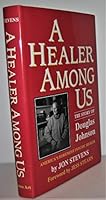 A Healer Among Us: The Story of Douglas Johnson B000CBG2WM Book Cover