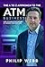 The A to Z Approach to the ATM Business: How to Earn Extra Income by Owning Your Own ATM