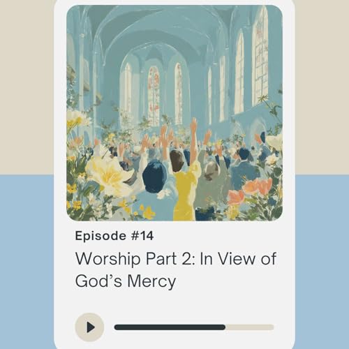 Page de couverture de Worship Part 2: In View of God’s Mercy