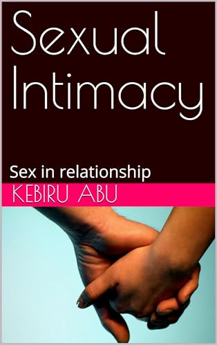 Sexual Intimacy : Sex in relationship (English Edition) - Abu, Kebiru