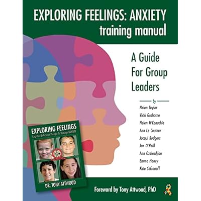 Exploring Feelings: Anxiety Training Manual: A Guide for Group Leaders