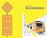  Sulla linea gialla (Italian Edition)