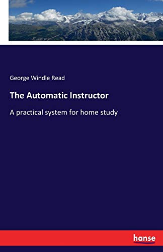 The Automatic Instructor: A practical system fo... 3337036244 Book Cover