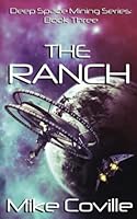 The Ranch (Deep Space Mining Series) 1089190328 Book Cover