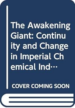 Hardcover The Awakening Giant: Continuity and Change in Imperial Chemical Industries Book