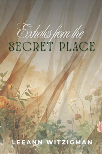 Exhales From the Secret Place
