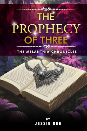 The Prophecy of Three: The Melanthia Chronicles