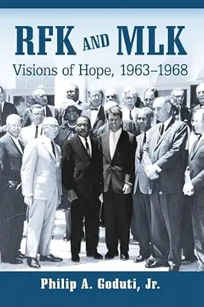 Rfk Mlk Visions Hope 1963 1968