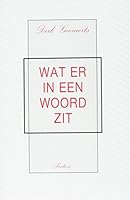Wat Er in Een Woord Zit: Facetten Van de Lexicale Semantiek 9068311603 Book Cover