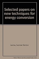 Selected Papers on New Techniques for Energy Conversion B0000CLC4U Book Cover