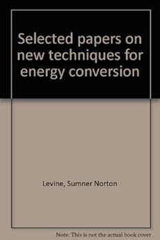 Hardcover Selected Papers on New Techniques for Energy Conversion Book