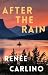 After the Rain: A Novel