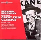 Bernard Herrmann: Music From Great Film Classics