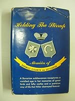 Holding the Stirrup: Memoirs of Baroness Elisabeth Von Guttenberg B000MGZRZK Book Cover