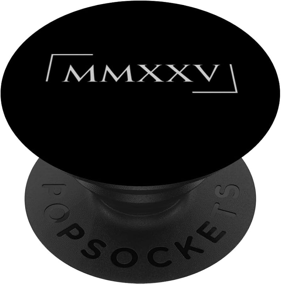 Amazon.com: MMXXV Roman Numerals, 2025 PopSockets Adhesive PopGrip