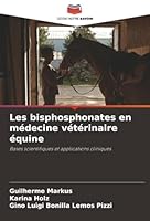 Les bisphosphonates en médecine vétérinaire équine (French Edition) 620848541X Book Cover