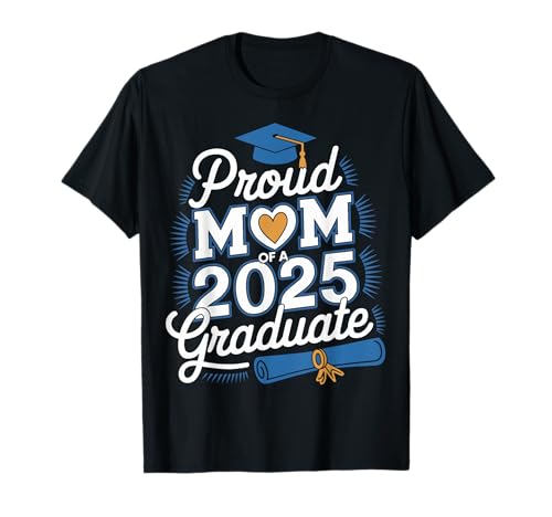 Proud Mom Of A Class Of 2025 Graduate 2025 Senior Mom 2025 T-Shirt