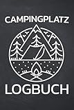 Campingplatz Logbuch: Campinglogbuch zum Ausfüllen mit vorgedruckten Seiten - Camper Zubehör für den Wohnwagen oder das Wohnmobil
