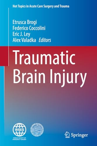 Traumatic Brain Injury (Hot Topics in Acute Care Surgery and Trauma) (English Edition)