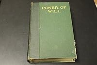 Power of Will: a Practical Companion Book for Unfoldment of the Powers of Mind. Volume 1. B00E5PIJKO Book Cover