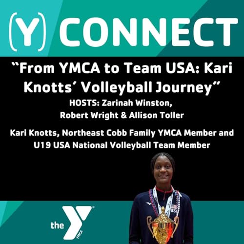 Page de couverture de Ep. 71 From YMCA to Team USA: Kari Knotts’ Volleyball Journey