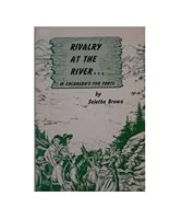 Rivalry at the river, in Colorado's fur forts B00070TCZC Book Cover