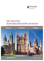 Die Trias Der Romanischen Dome Am Rhein: Speyer, Worms Und Mainz 3795426936 Book Cover
