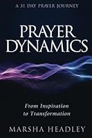 "Prayer Dynamics" 0578184893 Book Cover