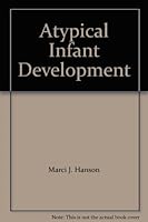 Atypical Infant Development 0890796416 Book Cover