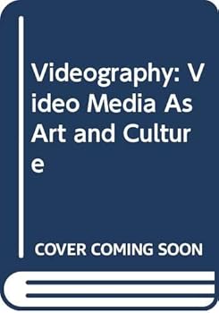 Videography: Video Media as Art and Culture