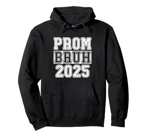 Prom Squad 2025, clase de graduación de Proud Bruh, graduado de 2025 Sudadera con Capucha
