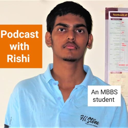 Podcast With Rishi an MBBS student Podcast Por R Shri Rishi Keshan arte de portada